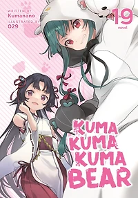 Kuma Bear (Light Novel) Vol. 19