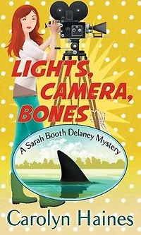 Lights, Camera, Bones (Sarah Booth Delaney Series #27)