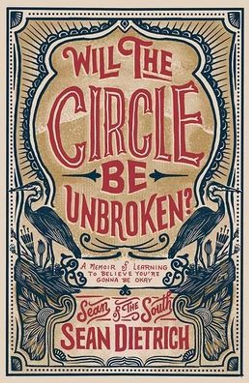 Will the Circle Be Unbroken?: A Memoir of Learning to Believe You're Gonna Okay