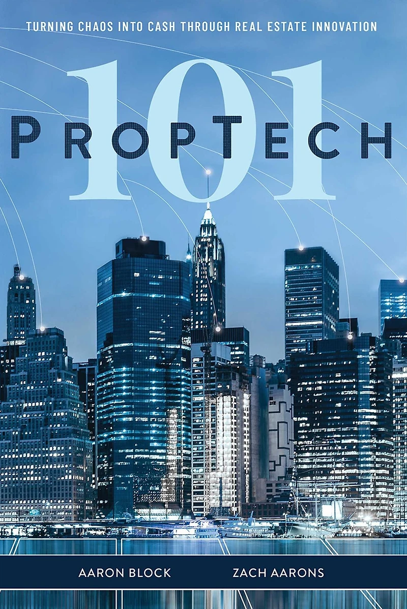 PropTech 101: Turning Chaos Into Cash Through Real Estate Innovation