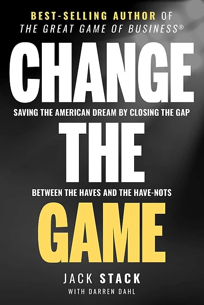 Change The Game: Saving American Dream By Closing Gap Between Haves And Have-Nots