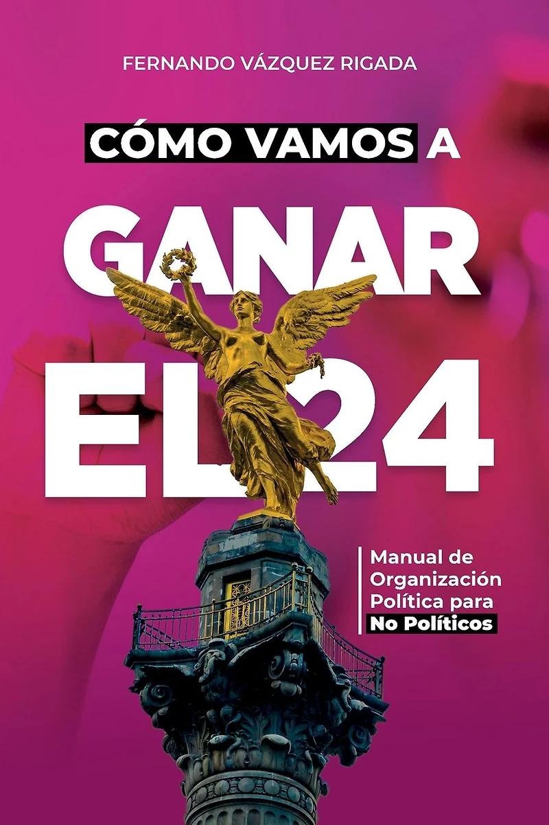 Cómo Vamos a Ganar el 24