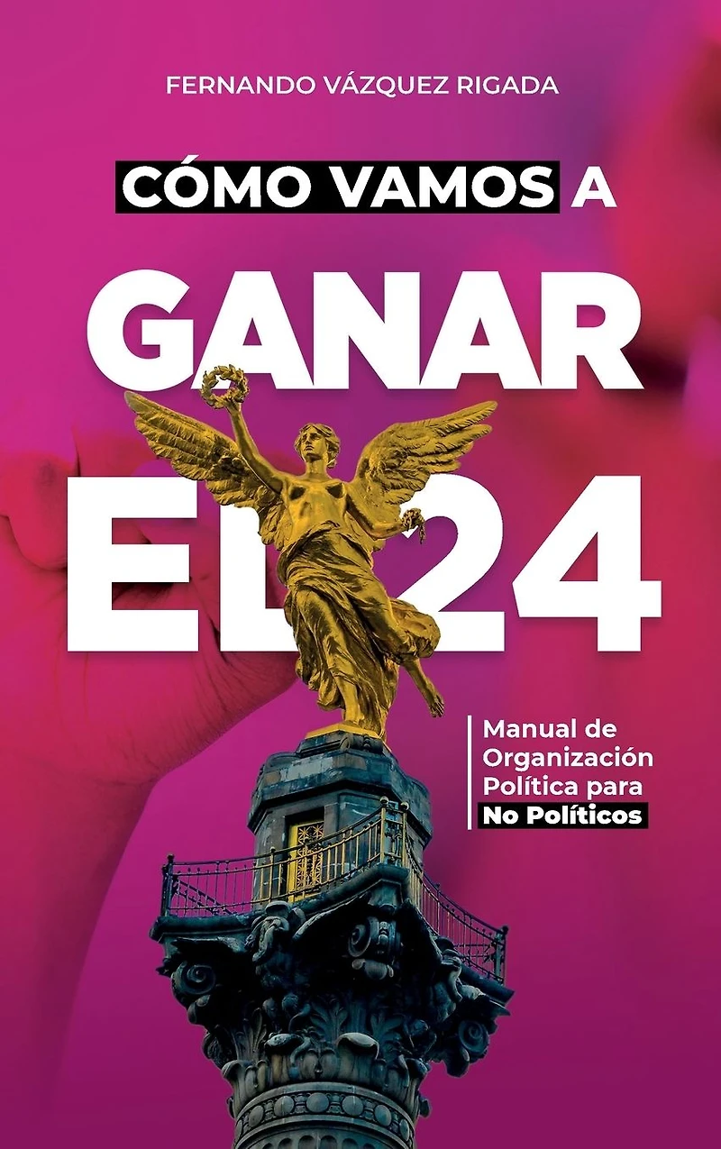 Cómo Vamos a Ganar el 24