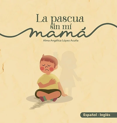LA PASCUA SIN MI MAMÁ/EASTERN WITHOUT MY MOM