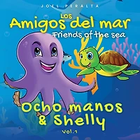 Los Amigos del Mar / Friends of the Sea: Vol. 1 Ocho manos y Shelly