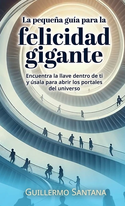 la pequeña guía para felicidad gigante