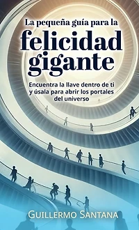 la pequeña guía para felicidad gigante