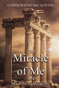 The Miracle of Me and My Life Miracles