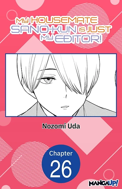 My Housemate Sano-kun Is Just My Editor! #026