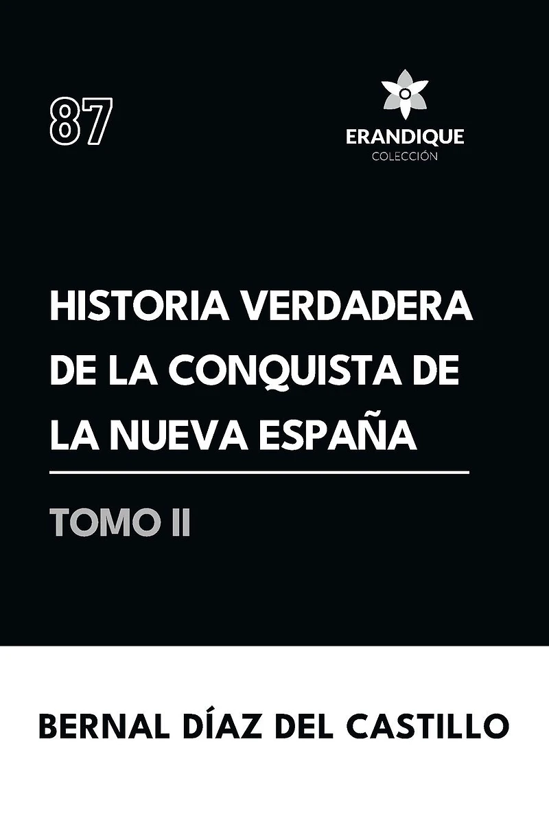 Historia verdadera de la conquista Nueva Espa�a (Tomo II)