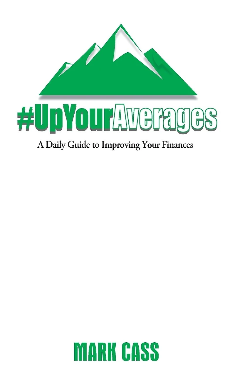 Up Your Averages: A Daily Guide To Improving Finances