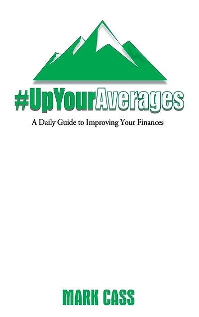 Up Your Averages: A Daily Guide To Improving Finances