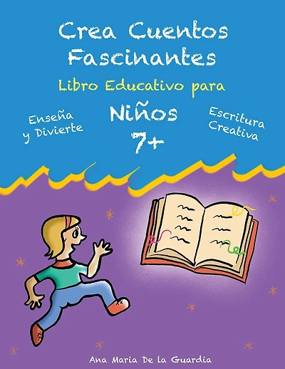 Crea Cuentos Fascinantes: Libro Educativo para Niños 7+