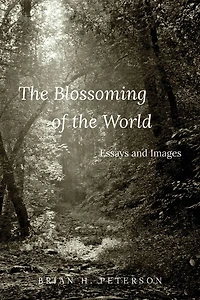 the Blossoming of World: Essays and Images