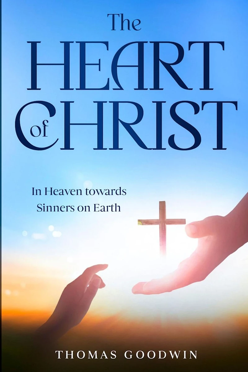 The Heart of Christ Heaven Towards Sinners on Earth
