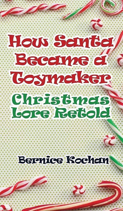 How Santa Became a Toymaker: Christmaslore Retold