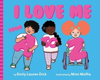 I Love Me from A to Z: Body Positive ABC Board Book
