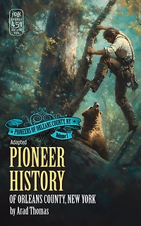Pioneer History of Orleans County, New York (Annotated)