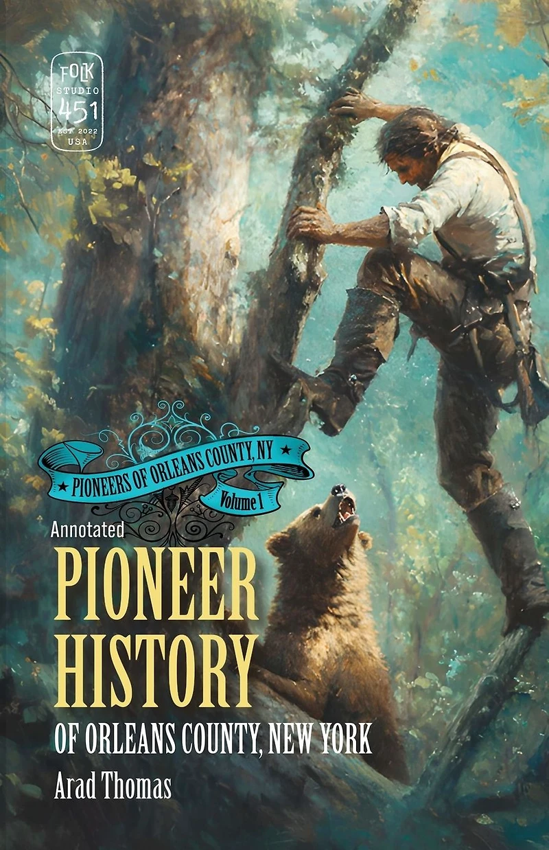 Pioneer History of Orleans County, New York (Annotated)