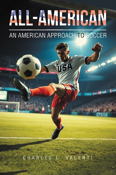 All-American: An American Approach to Soccer