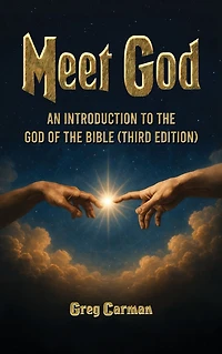 Meet God: An Introduction to the God of Bible (Third Edition)