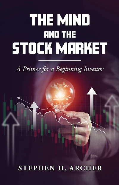 The Mind and the Stock Market: A Primer for a Beginning Investor