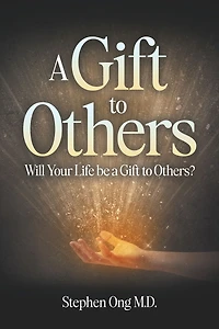 a Gift to Others: Will Your Life be Others?