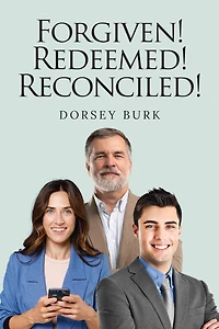 Forgiven Redeemed Reconciled