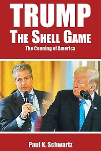 Trump, The Shell Game: Conning of America