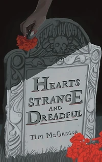 Hearts Strange and Dreadful
