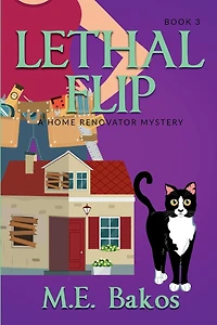 Lethal Flip: A Home Renovator Mystery