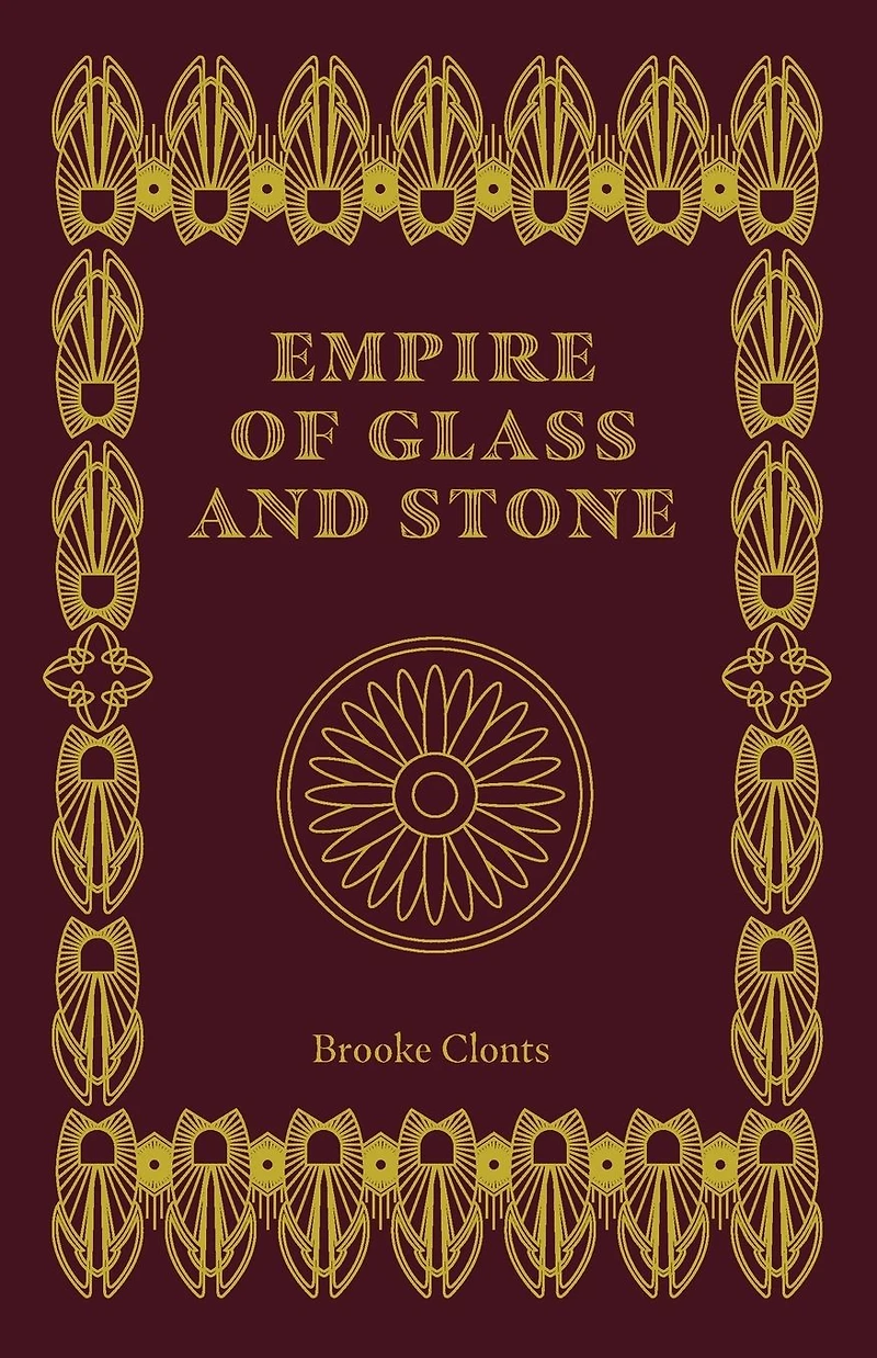 Empire of Glass and Stone