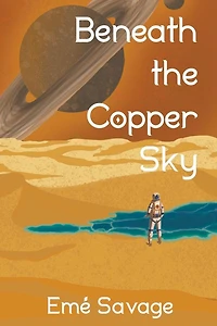 Beneath the Copper Sky (The Nightshine Saga, #1)