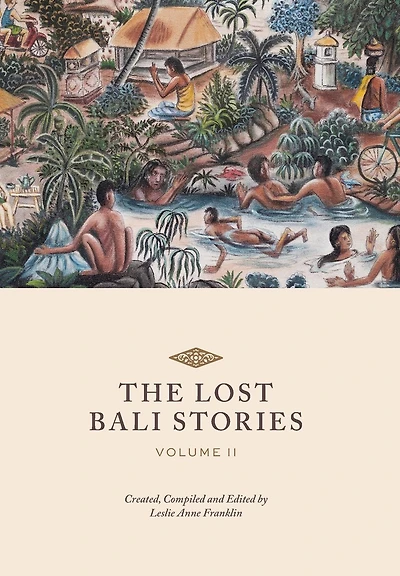 The Lost Bali Stories: Volume II
