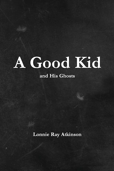 A Good Kid and His Ghosts