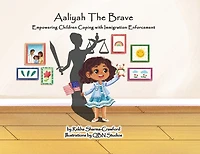 Aaliyah the Brave: Empowering Children Coping with Immigration Enforcement