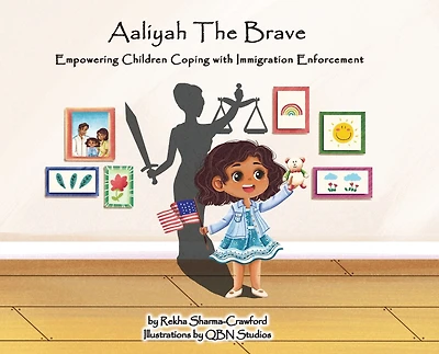 Aaliyah the Brave: Empowering Children Coping with Immigration Enforcement