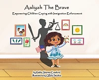 Aaliyah the Brave: Empowering Children Coping with Immigration Enforcement