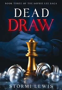 Dead Draw: Book Three of the Sophie Lee Saga
