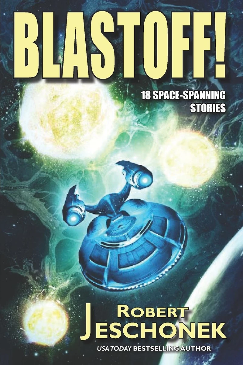 Blastoff!: 18 Space Spanning Stories