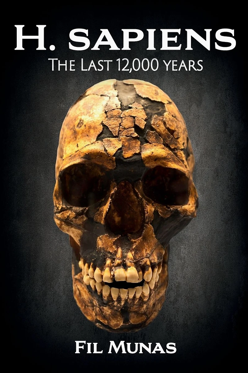 H. sapiens: The Last 12,000 Years