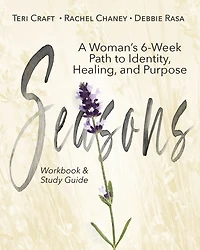 Seasons: A Woman's 6-Week Path to Identity, Healing, and Purpose