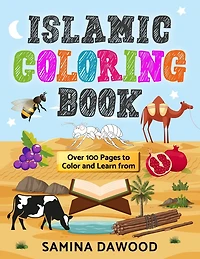 Islamic Coloring Book: Over 100 Pages to Color and Learn From