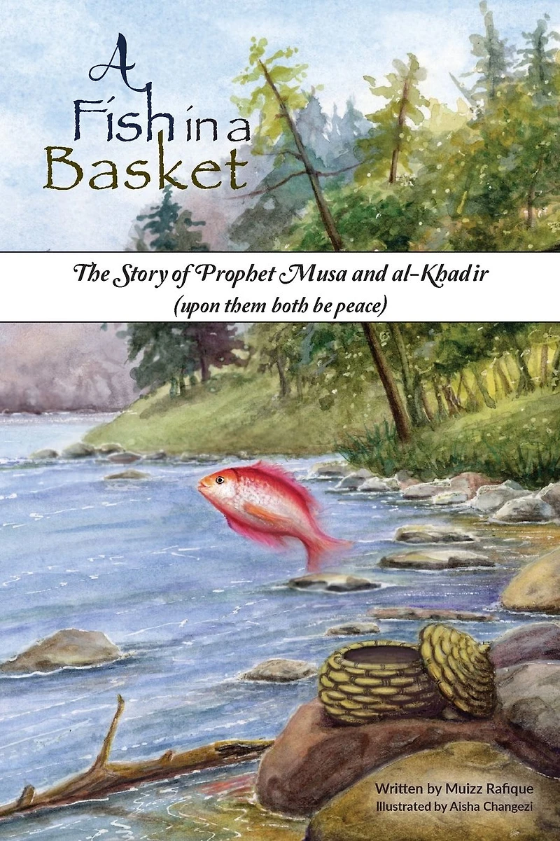 a Fish Basket: The Story of Prophet Musa and al-Khaḍir