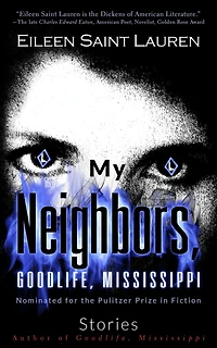 My Neighbors, Goodlife, Mississippi Stories