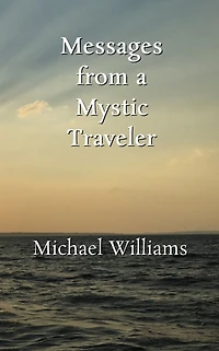 Messages from a Mystic Traveler