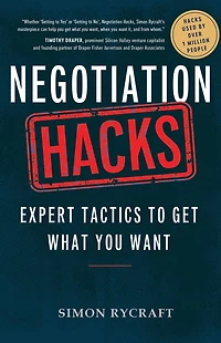 Negotiation Hacks: Expert Tactics To Get What You Want