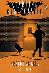 Absent Angels (Starling Nightcastle, #3)