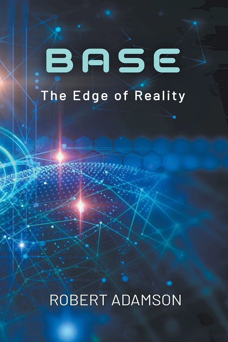BASE: The Edge of Reality