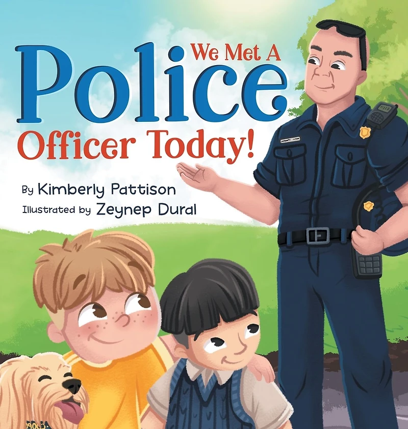 We Met A Police Officer Today: Children's Picture Book About Facing Fear for Kids Ages 4-8